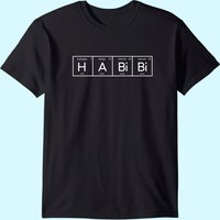 Habibi Funny Arabic Lebanese Word Periodic Table T Shirt